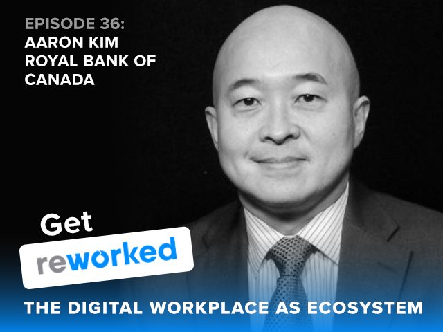 Get Reworked Podcast Episode 36 Guest Aaron Kim on RBC