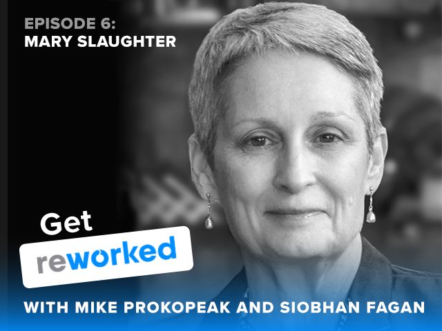 Get Reworked Podcast Guest Mary Slaughter Managing Director EY