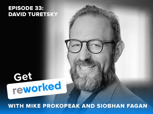 Get Reworked Podcast Episode 33 Guest David Turetsky of Salary.com