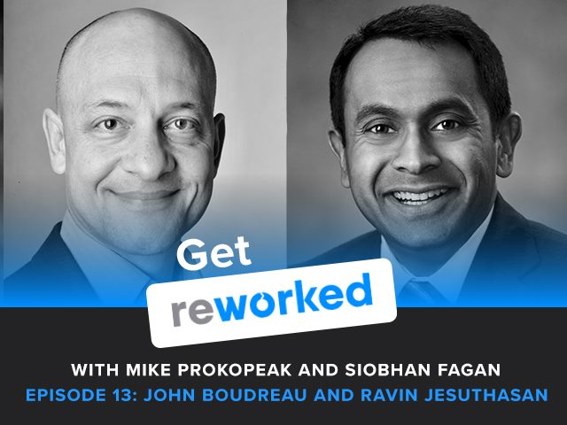 Get Reworked, Episode 13, Ravin Jesuthasan and John Boudreau