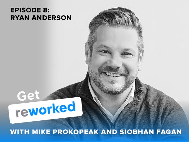 Get Reworked, Episode 8 Guest Ryan Anderson, VP of Research and Insights at Herman Miller