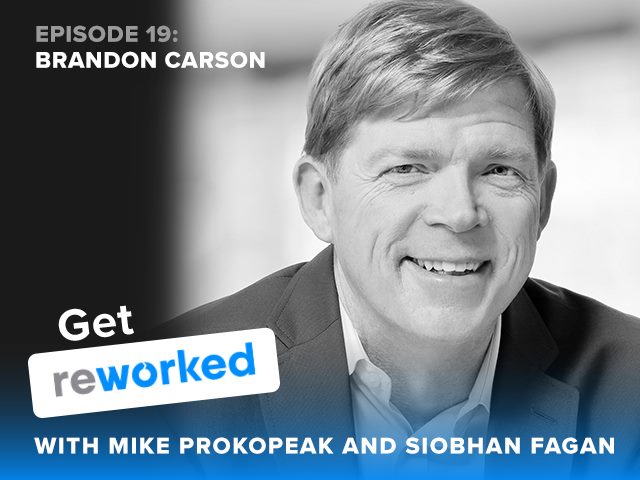 Get Reworked Podcast Episode 19 Guest Brandon Carson