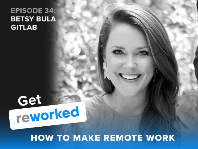 Get Reworked Podcast Guest Betsy Bula or Gitlab